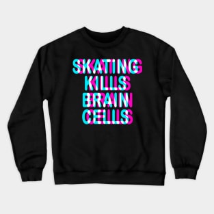 SKATING KILLS BRAIN CELLS - FUNNY TRIPPY 3D SKATER Crewneck Sweatshirt